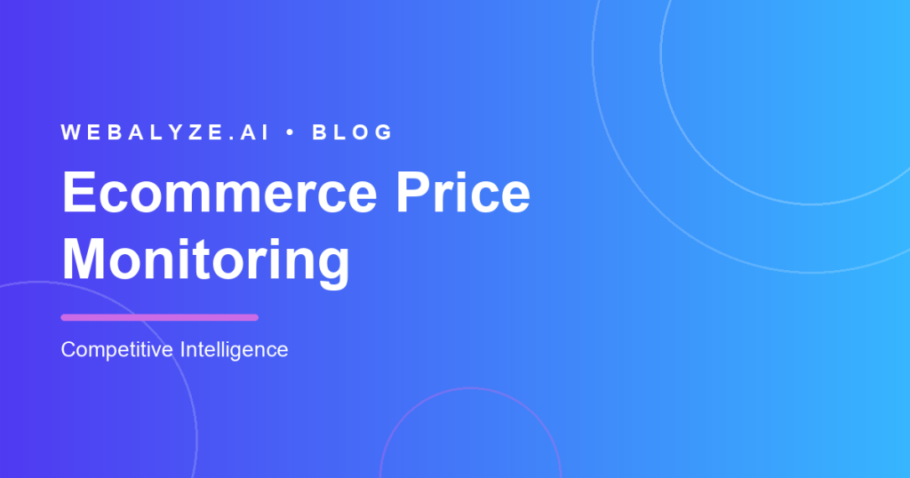 Competitor Price Monitoring for Ecommerce: The 2026 Playbook — Webalyze blog