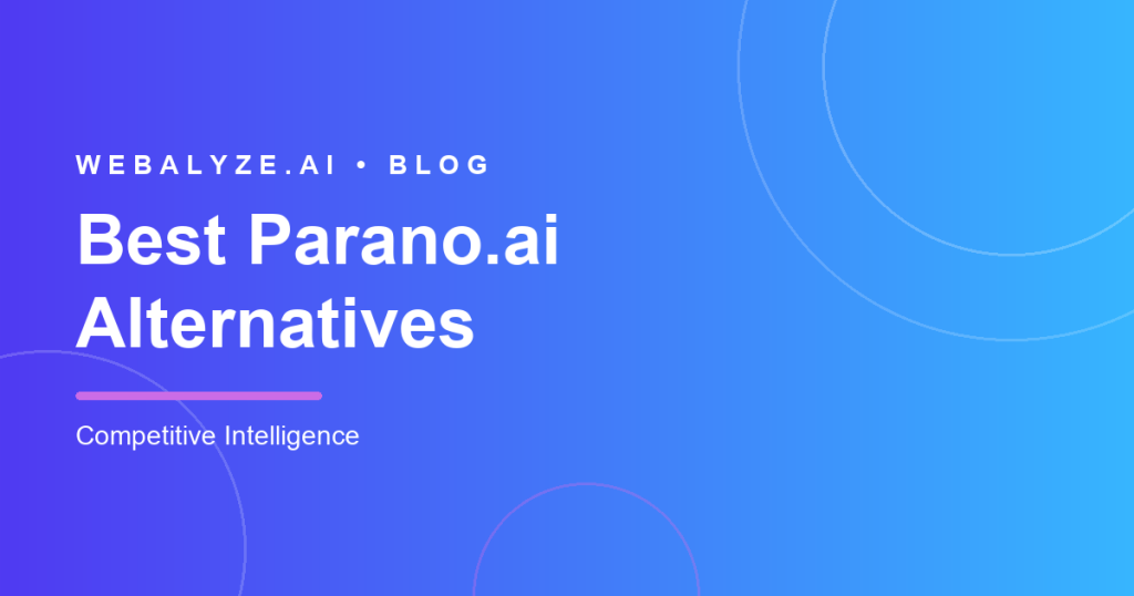 7 Best Parano.ai Alternatives in 2026 (Free & Paid) — Webalyze blog
